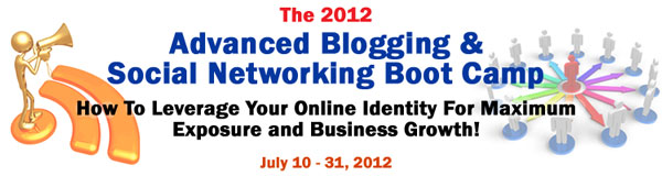 2012 Advanced Blogging and Social Networking Boot Camp