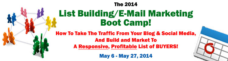 2014 List Building and Email Marketing Boot Camp